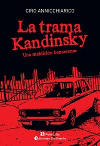 La . Una Maldicion Bonaerense Trama Kandinsky