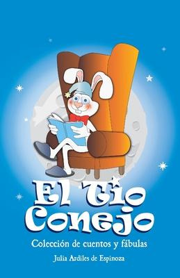 Libro El Tio Conejo : Coleccion De Cuentos Y Fabulas - Ju...