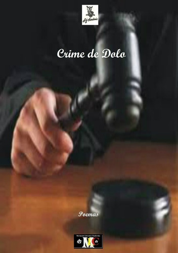 Crime De Dolo, De A.j. Cardiais. Série Não Aplicável, Vol. 1. Editora Clube De Autores, Capa Mole, Edição 1 Em Português, 2021