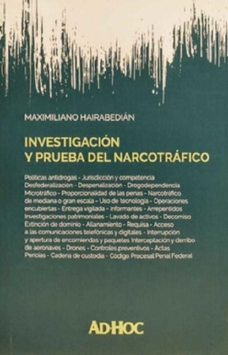Libro - Investigación Y Prueba Del Narcotráfico Hairabedián