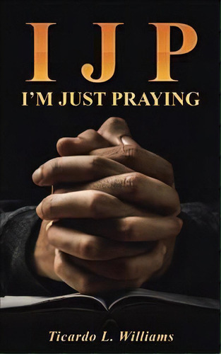 I J P, De Ticardo L Williams. Editorial Westbow Press, Tapa Blanda En Inglés