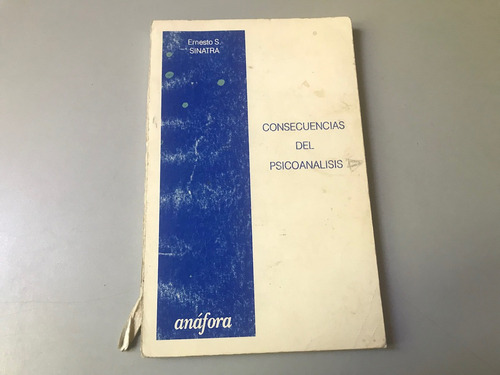 Consecuencias Del Psicoanálisis - Ernesto S. Sinatra