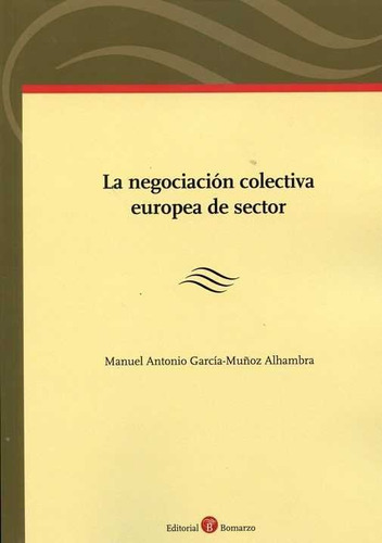 Negociacion Colectiva Europea De Sector,la