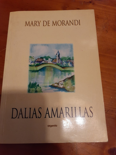 Dalias Amarillas - Mary De Morandi