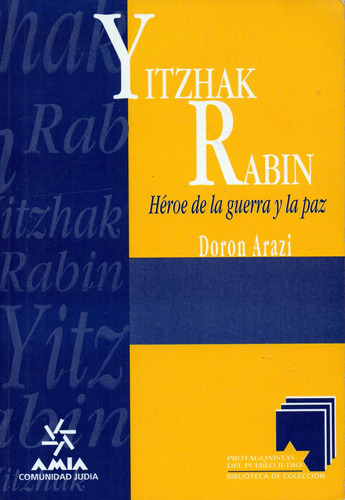 Yitzhak Rabin   Héroe De La Guerra Y La La Paz   Doron Arazi