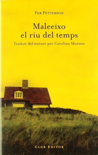 Maleeixo El Riu Del Temps: 24 (el Club Dels Novel·listes)