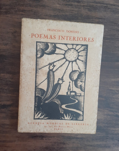 Poemas Interiores.   1927.                 Francisco Donoso.