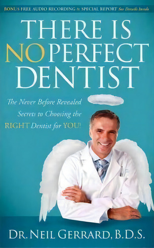 There Is No Perfect Dentist, De Neil Gerrard. Editorial Morgan James Publishing Llc, Tapa Blanda En Inglés