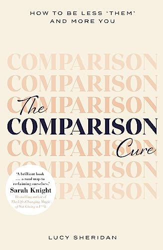 The Comparison Cure: How To Be Less Them'and More You (en I