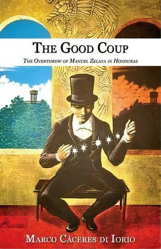 The Good Coup, De Marco Caceres Di Iorio. Editorial Ccb Publishing, Tapa Blanda En Inglés