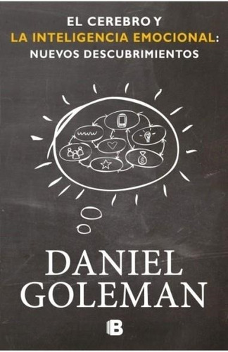 El Cerebro Y La Inteligencia Emocional - Daniel Goleman