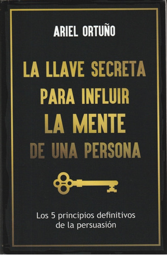 La Llave Secreta Para Influir La Mente De Una Persona Ortuño