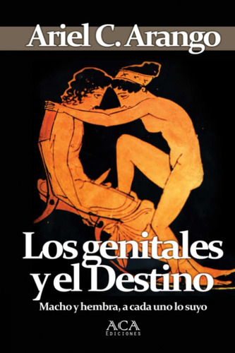 Libro: Los Genitales Y El Destino (spanish Edition)