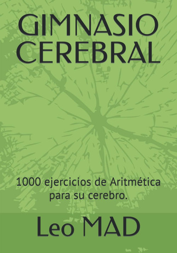 Libro: Gimnasio Cerebral: 1000 Ejercicios Aritmética