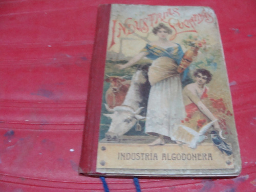 Libro De 1902 Industria Algodonera , M. Rodriguez- Navas