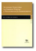 Livro Fisico - Autonomia Estatutária Das Empresas Públicas E Descentralização Administrativa