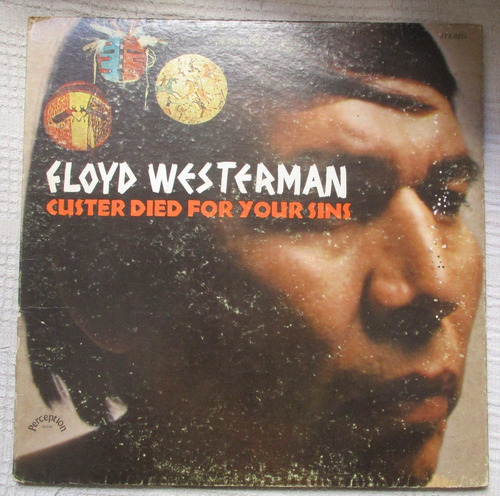 Floyd Westerman - Custer Died For Your Sins