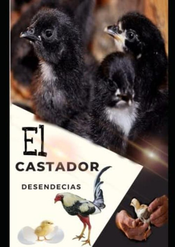 Libro Del Castador: Lleva El Pedigree De Tus Aves, Gallos, Gallinas, Pollos Y Pollas De Raza Pura (spanish Edition), De Rock, Green. Editorial Oem, Tapa Blanda En Español