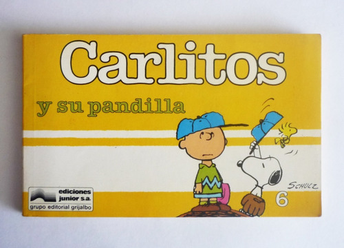 Carlitos 6 - Carlitos Y Su Pandilla - Charles M. Schulz 