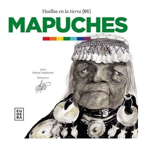 Huellas En La  Tierra Mapuches Nuevo!