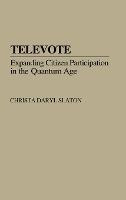 Libro Televote : Expanding Citizen Participation In The Q...