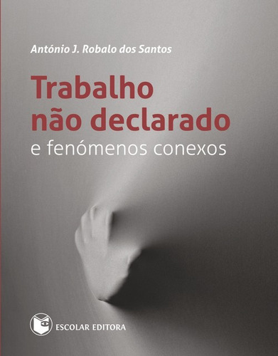 Libro Trabalho Nao Declarado E Fenómenos Conexos - Santos, 