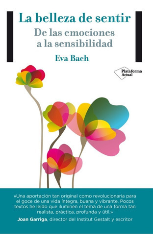 La Belleza De Sentir, De Eva Bach Cobacho. Plataforma Editorial, Tapa Blanda En Español, 2014