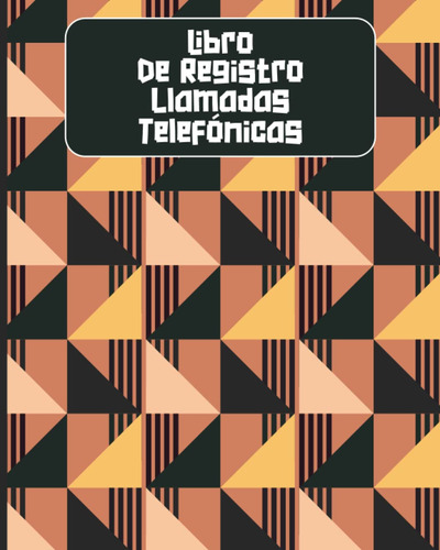 Libro De Registro De Llamadas Telefónicas: Libro De Re 61lxq
