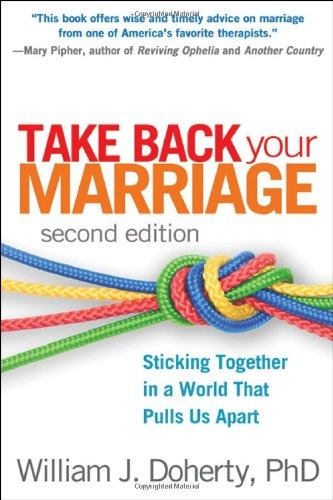 Take Back Your Marriage, Second Edition Sticking Together In