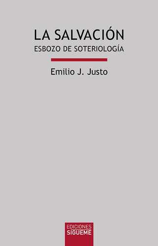 Libro La Salvación Esbozo De Soteriología Emilio J. Justo