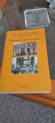 Historia Del Siglo Xx Chileno - Sofía Correa, Manuel Vicuña