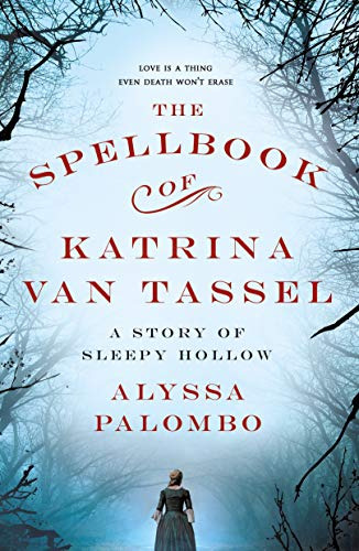 Book : The Spellbook Of Katrina Van Tassel A Story Of Sleep