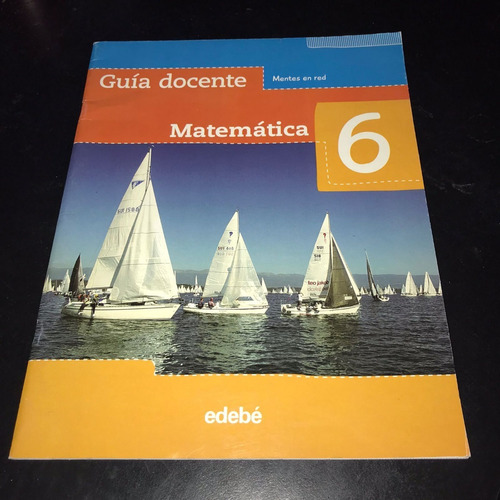 Guía Docente - Matemática 6 - Edebe