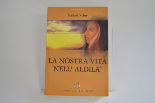 La Nostra Vita Nell' Aldila' 