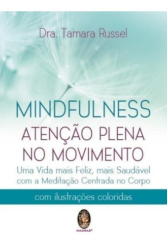 Mindfulness - Atenção Plena No Movimento