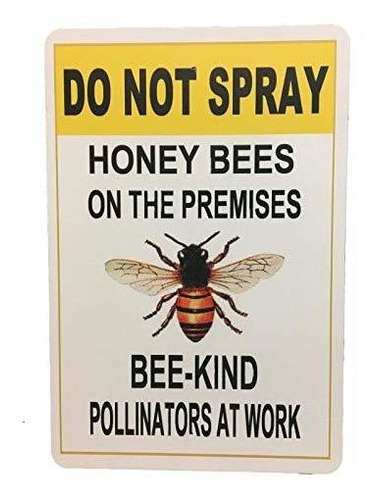 Señales - Crysss Do Not Spray Honey Bees Precaution Outdoor 