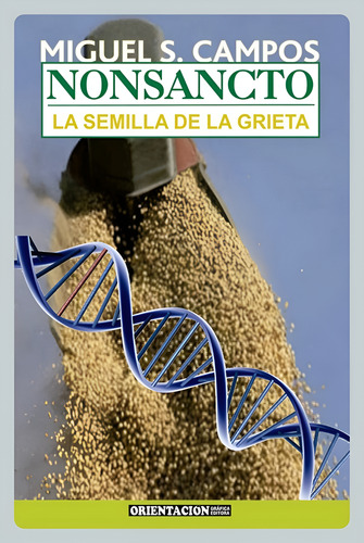 Campos: Nonsancto. La Semilla De La Grieta