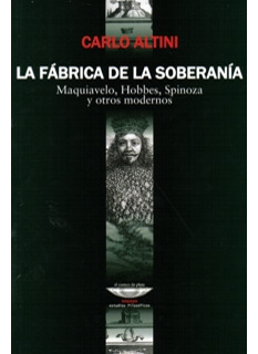 La Fábrica De La Soberanía Maquiavelo Hobbes Spinoza Y Otros