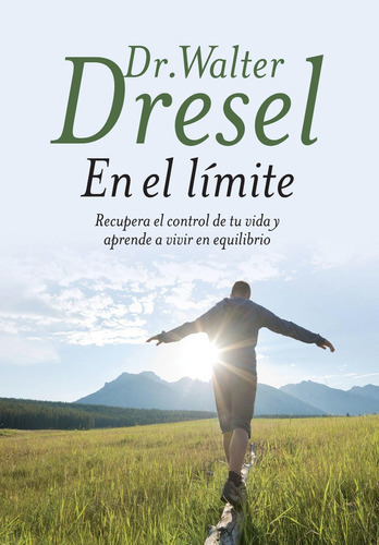 En El Limite, De Dresel, Walter. Editorial Grijalbo, Tapa Tapa Blanda En Español