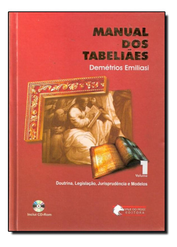 Manual dos Tabeliães - 2 Volumes - Acompanha Cd Rom, de Demetrios Emiliasi. Editora Vale do Mogi, capa mole em português