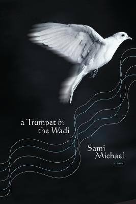 Libro Trumpet In The Wadi - Sami Michael