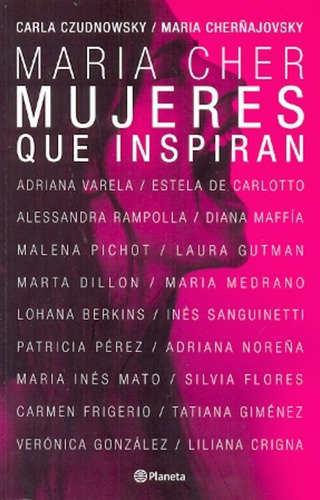 Mujeres que inspiran, de Czudnowsky, Carla. Serie N/a, vol. Volumen Unico. Editorial Planeta, tapa blanda, edición 1 en español, 2012