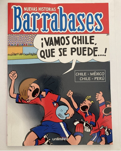 Comic Nacional: Barrabases - ¡ Vamos Chile Que Se Puede... ! Historias Completas. Editorial Unlimited