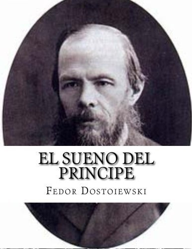 Libro : El Sueno Del Principe  - Dostoiewski, Fedor _r
