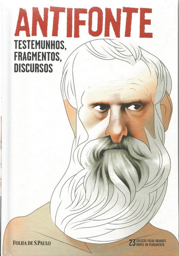 Antifonte  Testemuhos, Fragmentos, Discursos, De Antifonte. Editora Folha De S.paulo Em Português