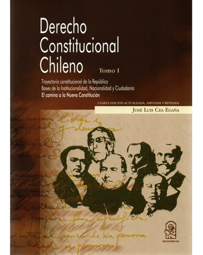 Derecho Constitucional Chileno Tomo 1 / Cea Egaña, Jose L.