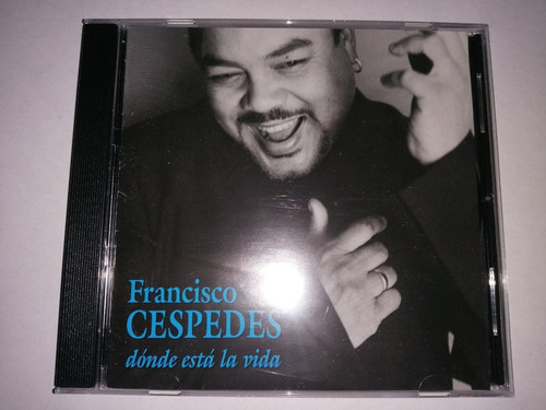 Francisco Cespedes - Donde Esta La Vida Cd Nac Ed 2000 Mdisk