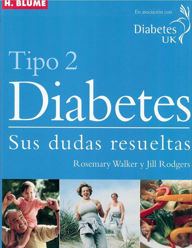 DIABETES TIPO 2: SUS DUDAS RESUELTAS, de Walker / Rodgers. Editorial Akal, tapa pasta dura en español, 2005