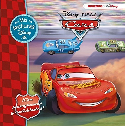 Cars (mis Lecturas Disney): Con Pictogramas Y Actividades