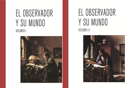 El Observador Y Su Mundo - Volumen 1 Y 2 - Echeverria
